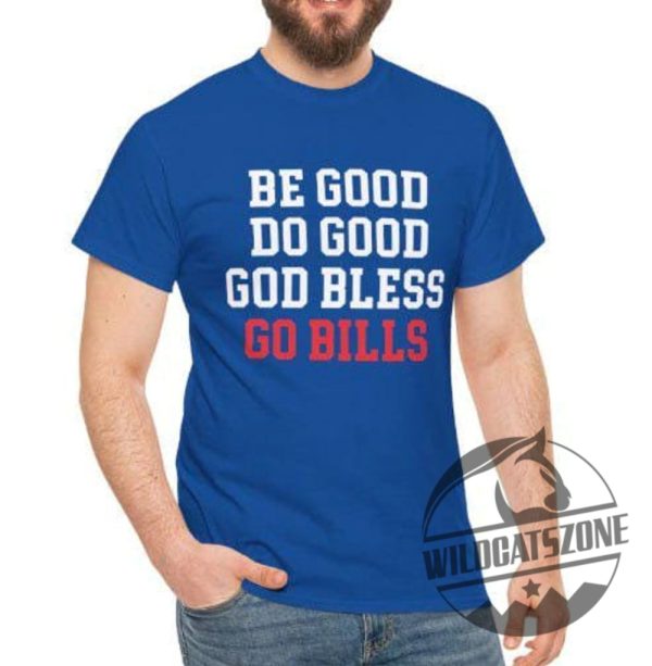 Josh Allen Mvp Be Good Do Good God Bless Go Bills Shirts Hoodie Sweatshirt Tee Gift For Him Her Pullover Hoodies Unique wildcatszone 1
