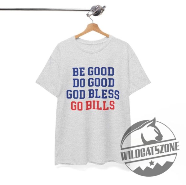 Josh Allen Mvp Be Good Do Good God Bless Go Bills Shirts Hoodie Sweatshirt Tee Gift For Him Her Pullover Hoodies Unique wildcatszone 1 1