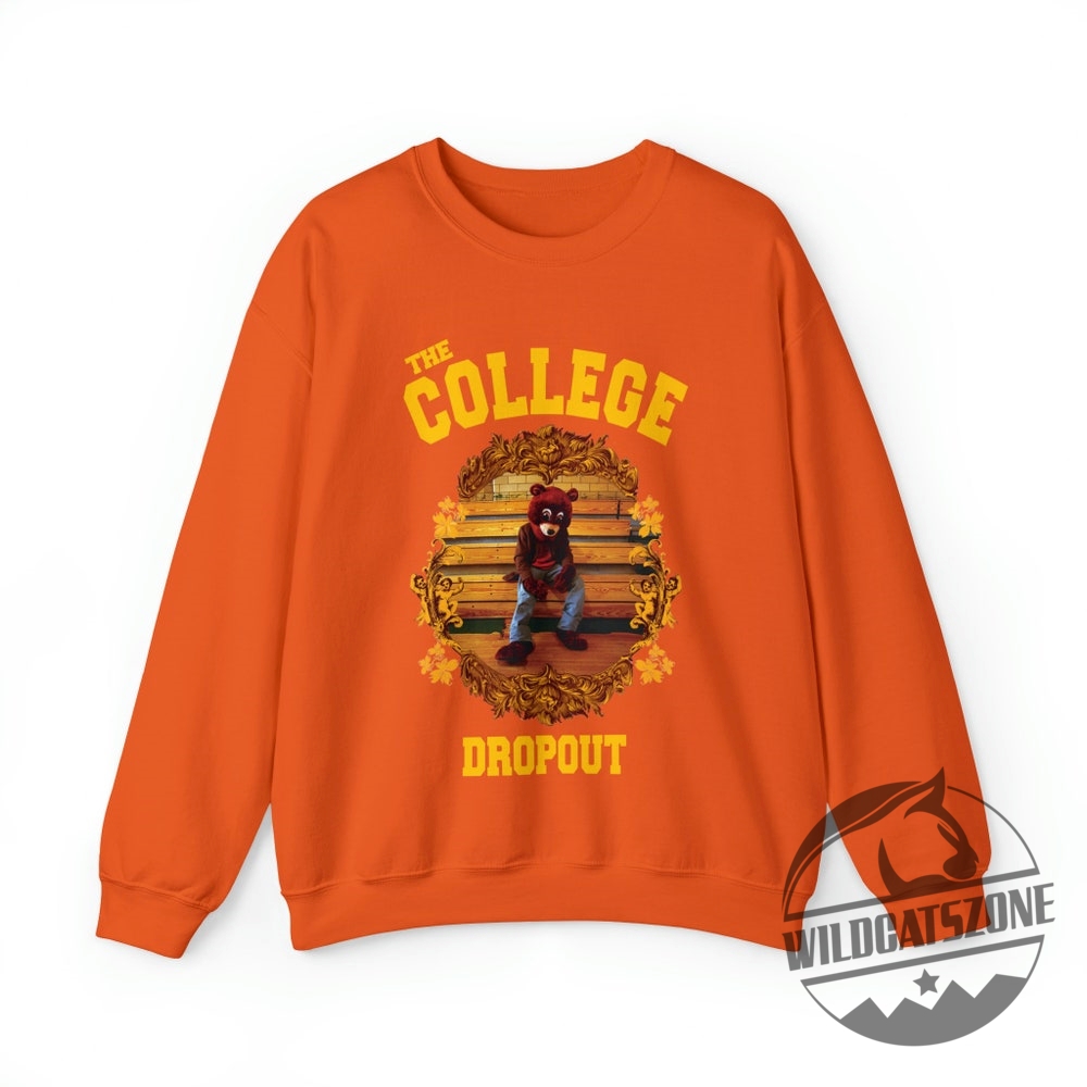 The College Dropout Bear Unisex Crewneck Sweatshirt Tshirt Old Kanye West Inspired Tee Gift For Him Her Pullover Unique 4 The College Dropout Bear Unisex Crewneck Sweatshirt tshirt Old Kanye West Inspired tee gift for him her pullover unique