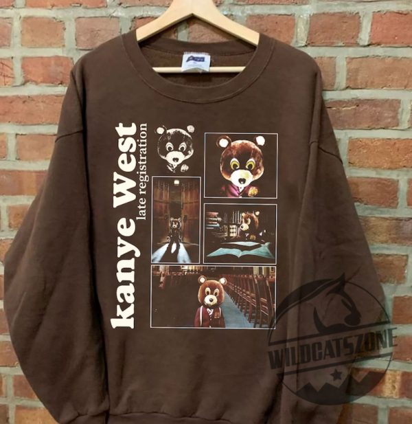 Kanye West Late Registration Sweatshirt Tshirt Hoodie Tee Gift For Fan Mens Womens Crewneck Pullover Unique wildcatszone 1