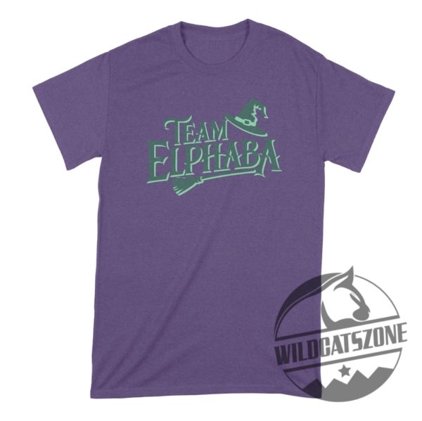 Team Elphaba Shirt Hoodie Sweatshirt Tee Gift For Men Women Crewneck Sweater New wildcatszone 1 1