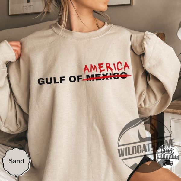 Gulf Of America Tshirt For Men And Women Bold Patriotic Statement Tee Hoodie Sweatshirt Unique wildcatszone 1