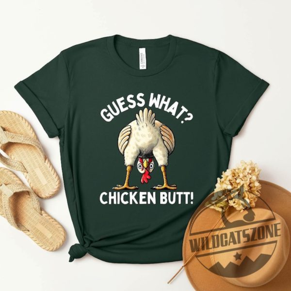 Guess What Chicken Butt Comical Unisex T Shirt Tee Hoodie Sweatshirt Amusing Poultry Humor Apparel For All Ages wildcatszone 1