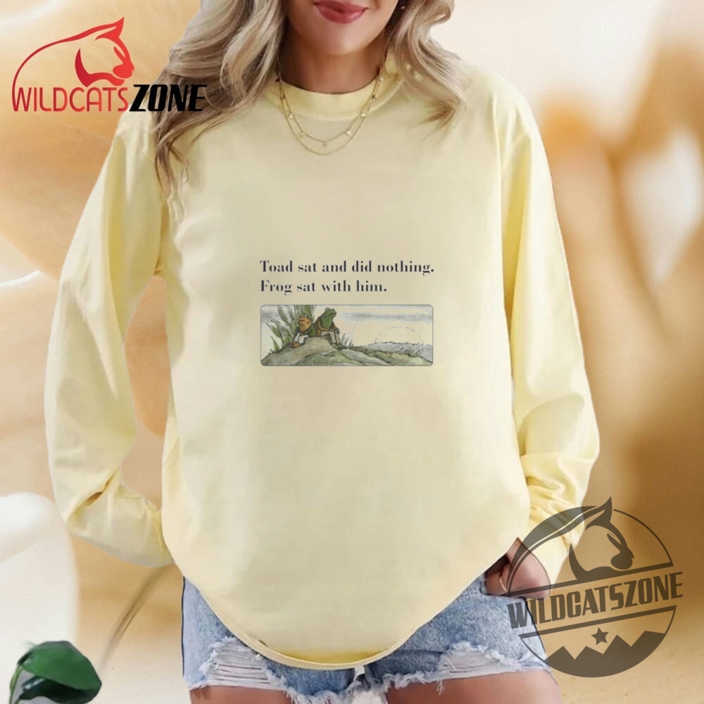 Toad Sat And Did Nothing Frog Sat With Him Long Sleeve T Shirt Hoodie Sweatshirt 8 Toad Sat And Did Nothing Frog Sat With Him Long Sleeve T Shirt Hoodie Sweatshirt