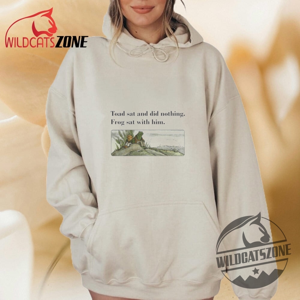 Toad Sat And Did Nothing Frog Sat With Him Long Sleeve T Shirt Hoodie Sweatshirt 10 Toad Sat And Did Nothing Frog Sat With Him Long Sleeve T Shirt Hoodie Sweatshirt