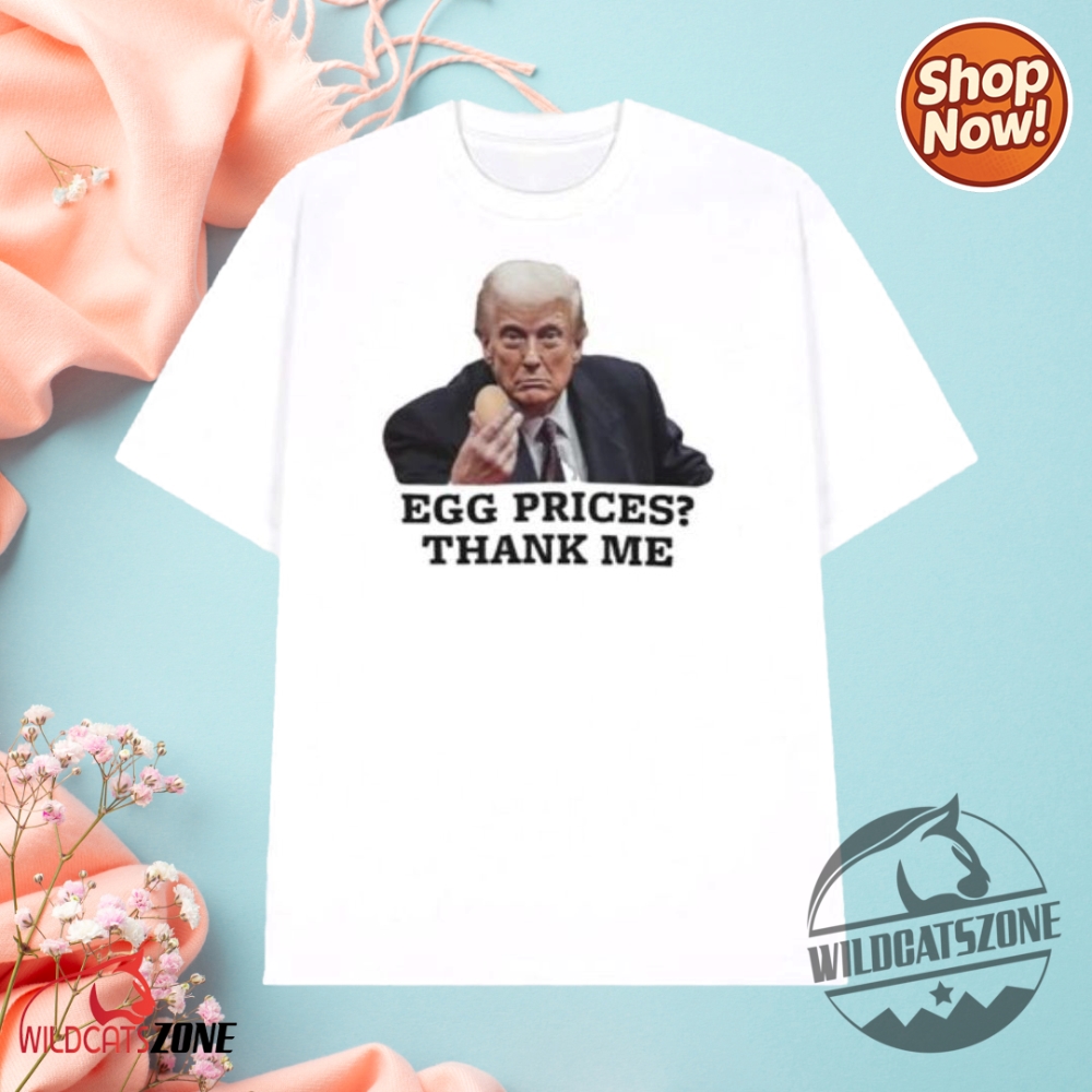 Donald Trump Egg Prices Shirts Hoodie Sweatshirt Tshirt 6 Donald Trump Egg Prices Shirts hoodie sweatshirt tshirt