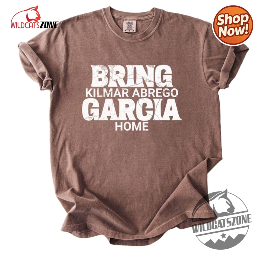 Bring Kilmar Abrego Garcia Home Shirt Protest Tshirts Mens Womens Hoodie Sweatshirt 8 Bring Kilmar Abrego Garcia Home Shirt Protest T-Shirts Mens Womens Hoodie Sweatshirt
