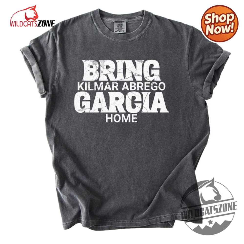 Bring Kilmar Abrego Garcia Home Shirt Protest Tshirts Mens Womens Hoodie Sweatshirt 9 Bring Kilmar Abrego Garcia Home Shirt Protest T-Shirts Mens Womens Hoodie Sweatshirt