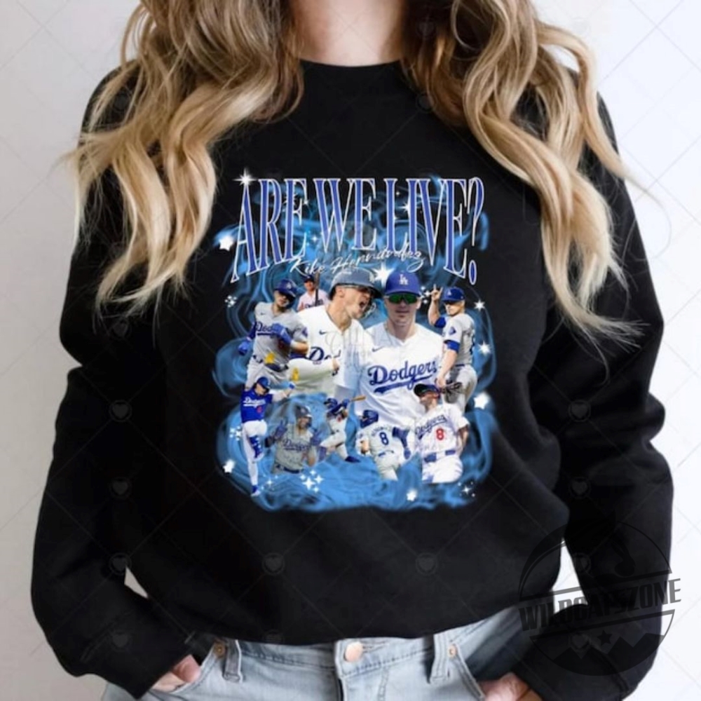 Kike Hernandez Dodgers Shirt Tshirt Baseball La Are We Live Sweatshirt Jersey Mens Womens 4 Kike Hernandez Dodgers Shirt Tshirt Baseball LA Are We Live Sweatshirt Jersey Mens Womens