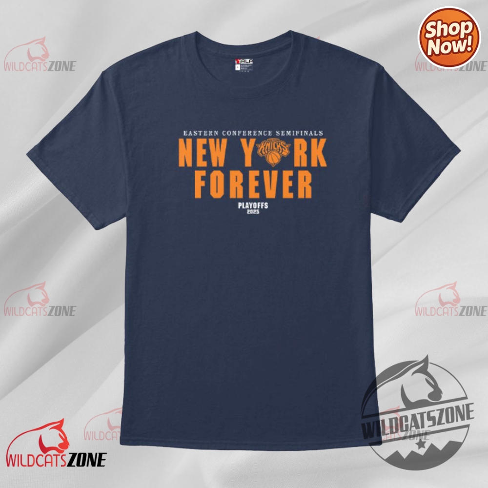 New York Forever Playoffs 2025 Knicks Eastern Conference Semifinals 3D Shirt Madison Square Garden Edition wildcatszone 1