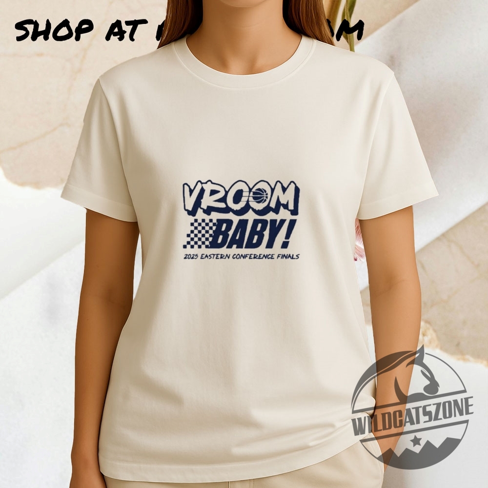 Pacers Vroom Baby 2025 Eastern Conference Finals Shirt Indiana Pacers Nba Basketball Tee
