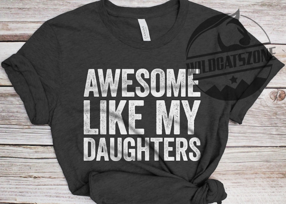 2025's Hottest Trend: Kendrick Lamar & SZA Grand National Tour T-Shirts You Need Now 21 Awesome Like My Daughters T Shirt Unisex Funny Mens Daddy Of 2 3 4 Daughters Shirt Vintage Daddy Life
