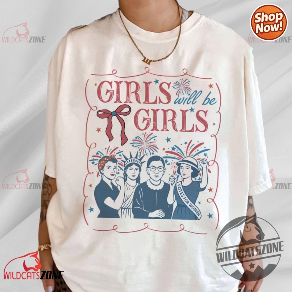 Latest Fashion Trends 2025: Essential Unisex T-Shirts, Hoodies, and Sweatshirts 3 4Th Of July Feminist Girls Will Be Girls Shirt Patriotic Feminist 4Th Of July Tee Hoodie Sweatshirt