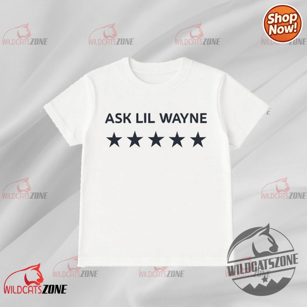 Trending Tees & Tour Looks: From Beyoncé's Cowboy Carter to Fourth of July Favorites 12 Ask Lil Wayne Shirt Hoodie Long Sleeve Crewneck