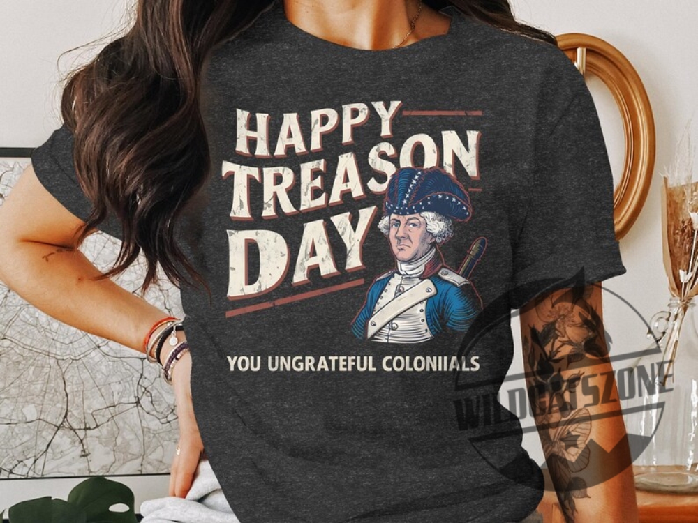 Happy Treason Day Shirt Funny Mens Womens 7 Happy treason day shirt funny mens womens