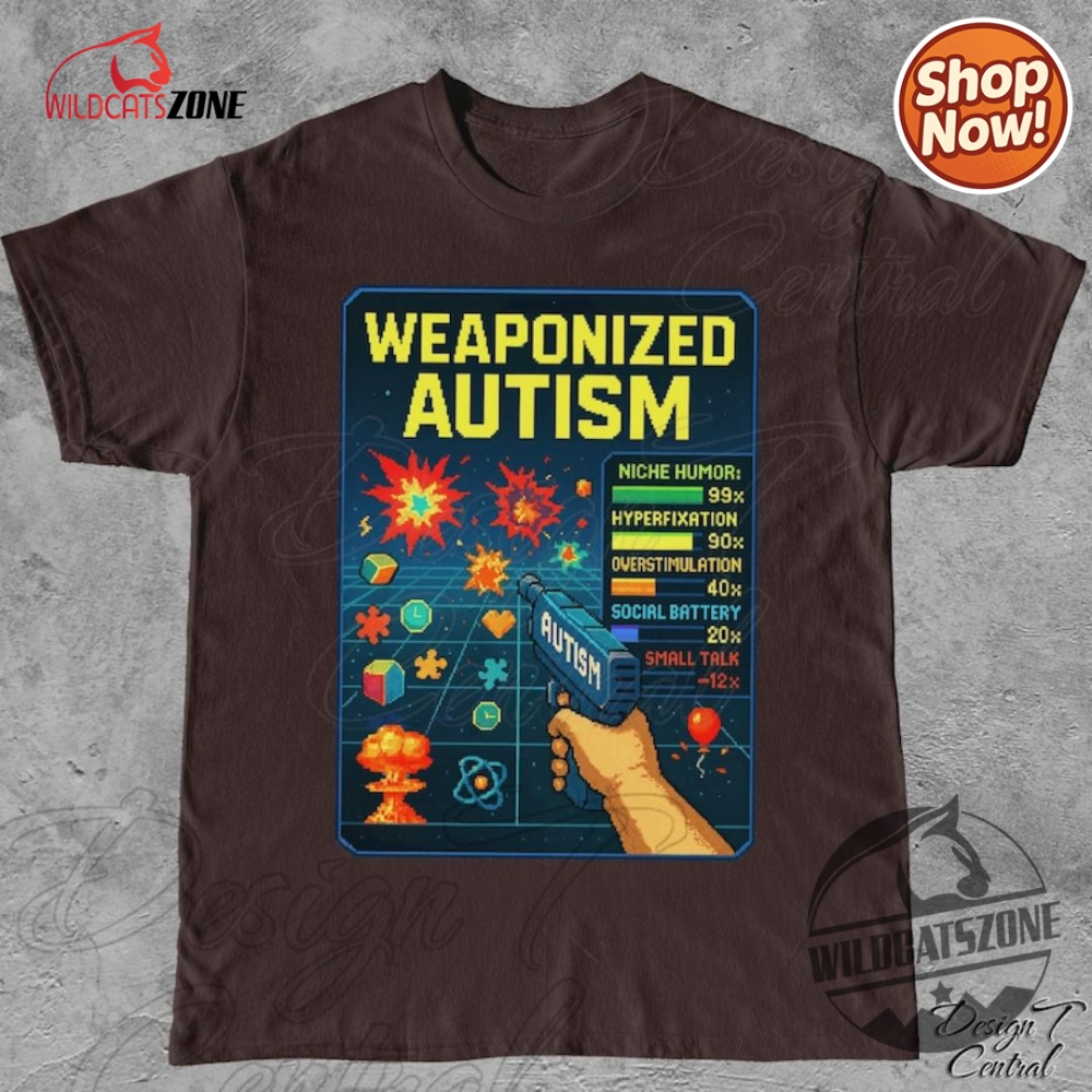 Weaponized Autism Shirt Hoodie Sweatshirt 9 Weaponized autism shirt hoodie sweatshirt