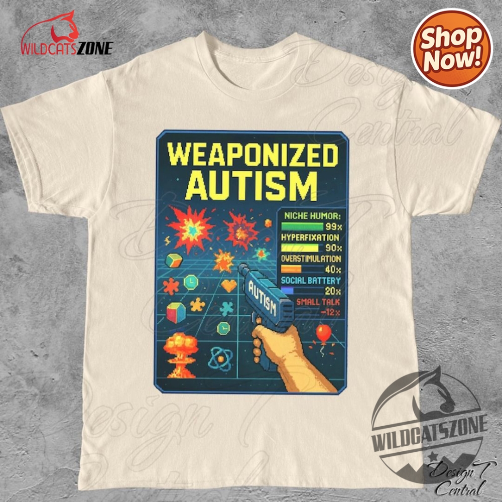 Weaponized Autism Shirt Hoodie Sweatshirt 15 Weaponized autism shirt hoodie sweatshirt
