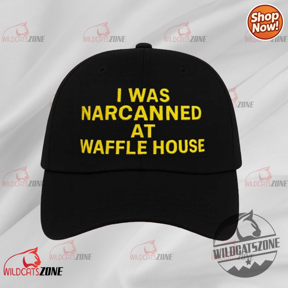 Bold Prints & Hot Takes: 2025 Drop of Statement Shirts, Heritage Jerseys & Satirical Streetwear 3 I Was Narcanned At Waffle House Hat Cap New